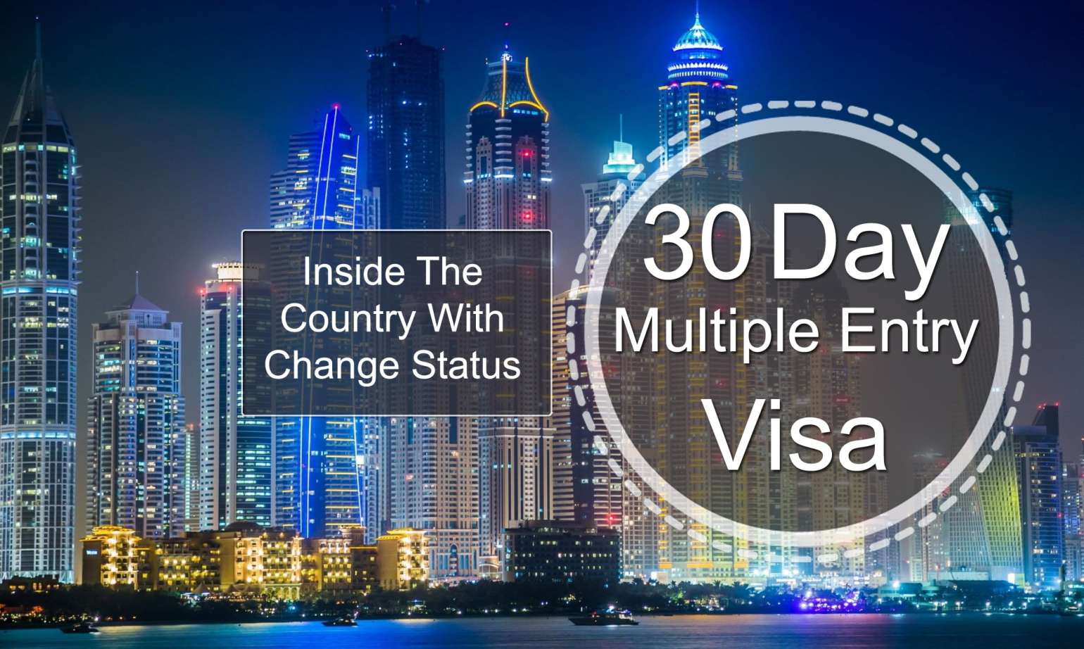 Inside the country with Change Status 30 Days Multiple Entry Visa