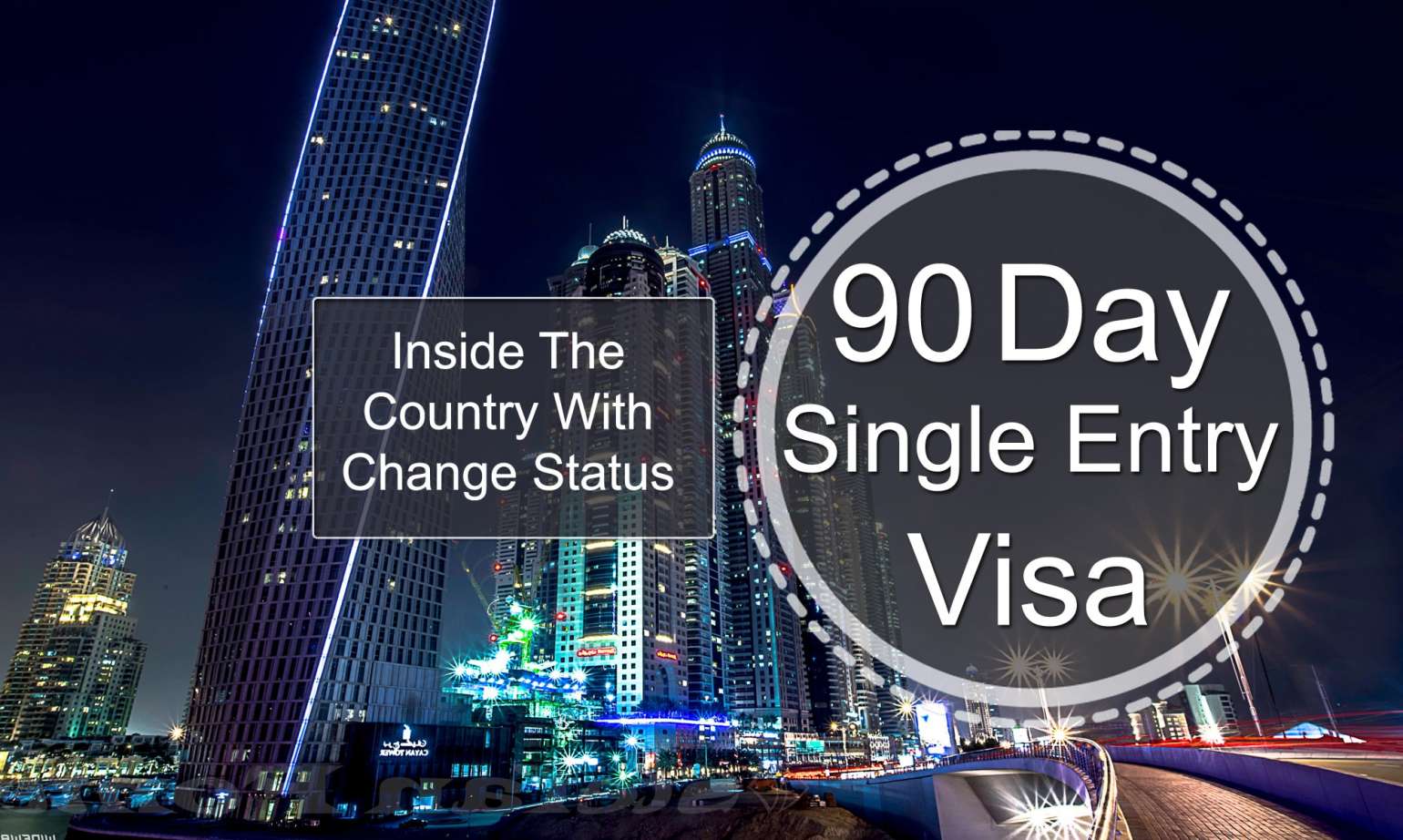 Inside the country with Change Status 90 Days Single Entry Visa